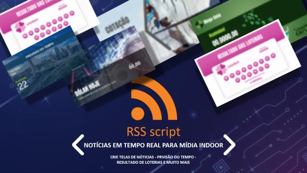 Curso RSS Script. Notícias em tempo real para mídia indoor. Crie telas com notícias, previsão do tempo, resultado de loterias e muito mais.